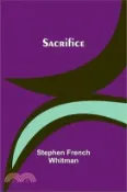 【三民網路書店】Sacrifice 作者：Stephen French Whitman