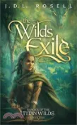 【三民網路書店】The Wilds Exile: An Epic Fantasy Novel (Ranger of the Titan Wilds, Book 4) 作者：J. D. L. Rosell