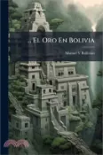 【三民網路書店】El Oro En Bolivia 作者：Manuel V. Balliviàn