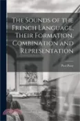 【三民網路書店】The Sounds of the French Language, Their Formation, Combination and Representation 作者：Paul Passy