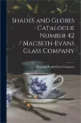【三民網路書店】Shades and Globes: catalogue Number 42 / Macbeth-Evans Glass Company