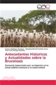 【三民網路書店】Antecedentes Historicos y Actualidades sobre la Brucelosis 作者：Aurora Martínez Romero