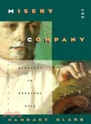 【三民網路書店】Misery and Company 作者：Candace Clark