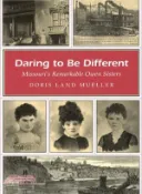 【三民網路書店】Daring to Be Different: Missouri's Remarkable Owen Sisters 作者：Doris Land Mueller