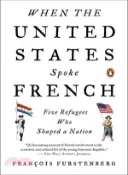 【三民網路書店】When the United States Spoke French ─ Five Refugees Who Shaped a Nation 作者：Francois Furstenberg