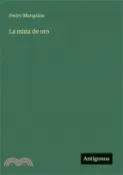 【三民網路書店】La mina de oro 作者：Pedro Marquina