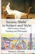 【三民網路書店】Seismic Shifts in Subject and Style: 19th-Century French Painting and Philosophy 作者：Dianne L. Durante