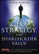 【三民網路書店】The Ceo, Strategy, And Shareholder Value: Making The Choices That Maximize Company Performance 作者：Kontes