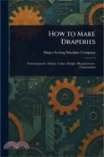 【三民網路書店】How to Make Draperies 作者：Singer Sewing Machine Company