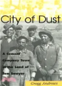【三民網路書店】City of Dust ― A Cement Company Town in the Land of Tom Sawyer 作者：Gregg Andrews