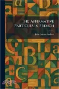 【三民網路書店】The Affirmative Particles in French 作者：John Gordon Andison
