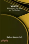 【三民網路書店】Voices; Birth-Marks; The Man and the Elephant 作者：Mathew Joseph Holt