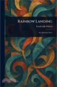 【三民網路書店】Rainbow Landing 作者：Frank Lillie Pollock