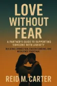 Kobo Love Without Fear: A Partner's Guide to Supporting Someone with Anxiety