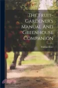【三民網路書店】The Fruit-gardener's Manual And Greenhouse Companion