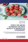 【三民網路書店】Effect on Micro Nutrienst on Fruit Quality & Growth of Strawberry 作者：Bhumika Parmar