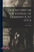 【三民網路書店】Our Battery or The Journal of Company B, 1st O.V.A 作者：O. P. Cutter