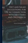 【三民網路書店】Diet and Salad Suggestions, for Use in Connection With Vegetable and Fruit Juices 作者：Norman Wardhaugh 1876- Walker