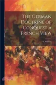 【三民網路書店】The German Doctrine of Conquest a French View 作者：E. Seilliere