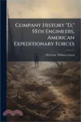 【三民網路書店】Company History “D,“ 55th Engineers, American Expeditionary Forces 作者：Peterson William Lloyd