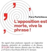 【三民網路書店】L'apposition est morte, vive la phrase: Regard d'une professeure ingouche sur l'apposition française, génératrice du vocabulaire et du discours. Et se 作者：Para Partchieva