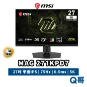 MSI 微星 MAG 271KPD7 27吋 5K 平面 75Hz 0.5ms 電競 電腦螢幕 螢幕 MSI1318