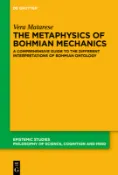 【天瓏網路書店】The Metaphysics of Bohmian Mechanics: A Comprehensive Guide to the Different Interpretations of Bohmian Ontology