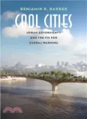 【三民網路書店】Cool Cities ─ Urban Sovereignty and the Fix for Global Warming 作者：Benjamin R. Barber