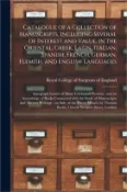 【三民網路書店】Catalogue of a Collection of Manuscripts, Including Several of Interest and Value, in the Oriental, Greek, Latin, Italian, Spanish, French, German, Fl