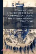 【三民網路書店】Command and Control of the Tank Company/Team Using Tank Extended Range Munitions 作者：Leopoldo A. Quintas