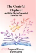 【三民網路書店】The Grateful Elephant: And Other Stories Translated From The Pali 作者：Eugene Watson Burlingame
