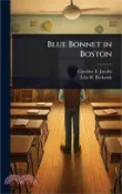 【三民網路書店】Blue Bonnet in Boston 作者：Caroline E. Jacobs