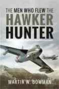 【三民網路書店】The Men Who Flew the Hawker Hunter 作者：Martin W. Bowman
