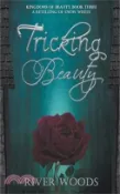 【三民網路書店】Tricking Beauty: A Retelling of Snow White 作者：River Woods
