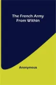 【三民網路書店】The French Army From Within 作者：Anonymous