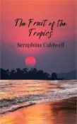 【三民網路書店】The Fruit of the Tropics 作者：Seraphina Caldwell