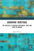 【三民網路書店】Growing Heritage: The Politics of Heritage Vegetables, Fruit and Seeds in Britain