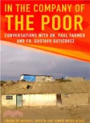 【三民網路書店】In the Company of the Poor ─ Conversations Between Dr. Paul Farmer and Father Gustavo Gustierrez 作者：Paul Farmer; Gustavo Gutierrez