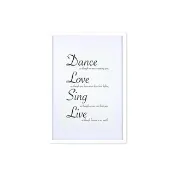 裝飾畫相框 Cursive Quote Dance Love Sing Live 白色框 63x43cm