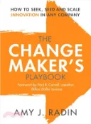 【三民網路書店】The Change Maker's Playbook ― How to Seek, Seed and Scale Innovation in Any Company 作者：Amy J. Radin; Paul B. Carroll (FRW)