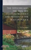 【三民網路書店】The Officers and the men, the Stations Without and Within of the Boston Police 作者：G. Arthur Tappan