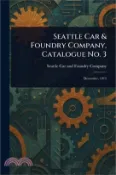 【三民網路書店】Seattle Car & Foundry Company, Catalogue No. 3 作者：Seattle Car and Foundry Company