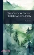 【三民網路書店】The Oregon Pacific Railroad Company 作者：Wallis Nash