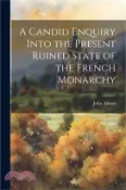 【三民網路書店】A Candid Enquiry Into the Present Ruined State of the French Monarchy 作者：John Almon