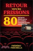 【三民網路書店】RETOUR vers les FRISSONS: 80 secrets sanglants du cinéma d'horreur des années VHS 作者：Frédéric Fisichella