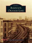 【三民網路書店】Boston's Orange Line 作者：Andrew Elder; Jeremy C. Fox