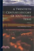 【三民網路書店】A Twentieth Century History Of Southwest Texas; Volume 1 作者：Lewis Publishing Company
