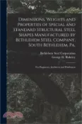 【三民網路書店】Dimensions, Weights and Properties of Special and Standard Structural Steel Shapes Manufactured by Bethlehem Steel Company, South Bethlehem, Pa.: For 作者：George H. Blakeley