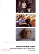 【三民網路書店】Spanish Screen Fiction: Between Cinema and Television 作者：Paul Julian Smith