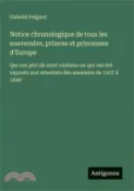 【三民網路書店】Notice chronologique de tous les souverains, princes et princesses d'Europe: Qui ont péri de mort violente ou qui ont été exposés aux attentats des as 作者：Gabriel Peignot